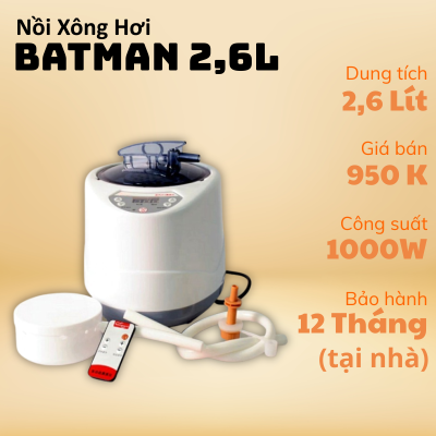 NỒI XÔNG HƠI BATMAN 2,6 LÍT (2)
